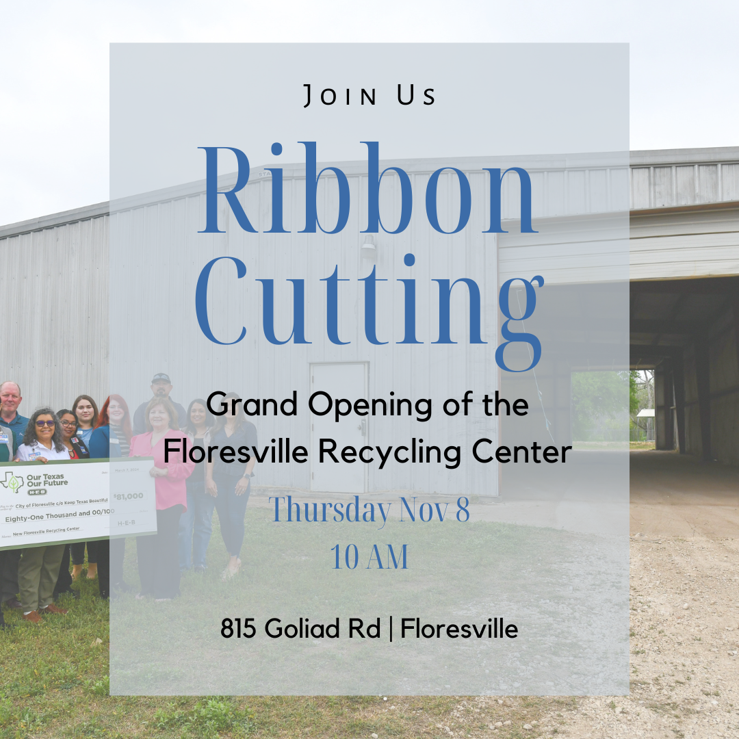 Join Us Nov 8th to celebrate the Grand Opening of the Floresville Recycling Center