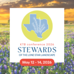 KTB Conference 2026 Stewards of the Lone Star State, May 12-14