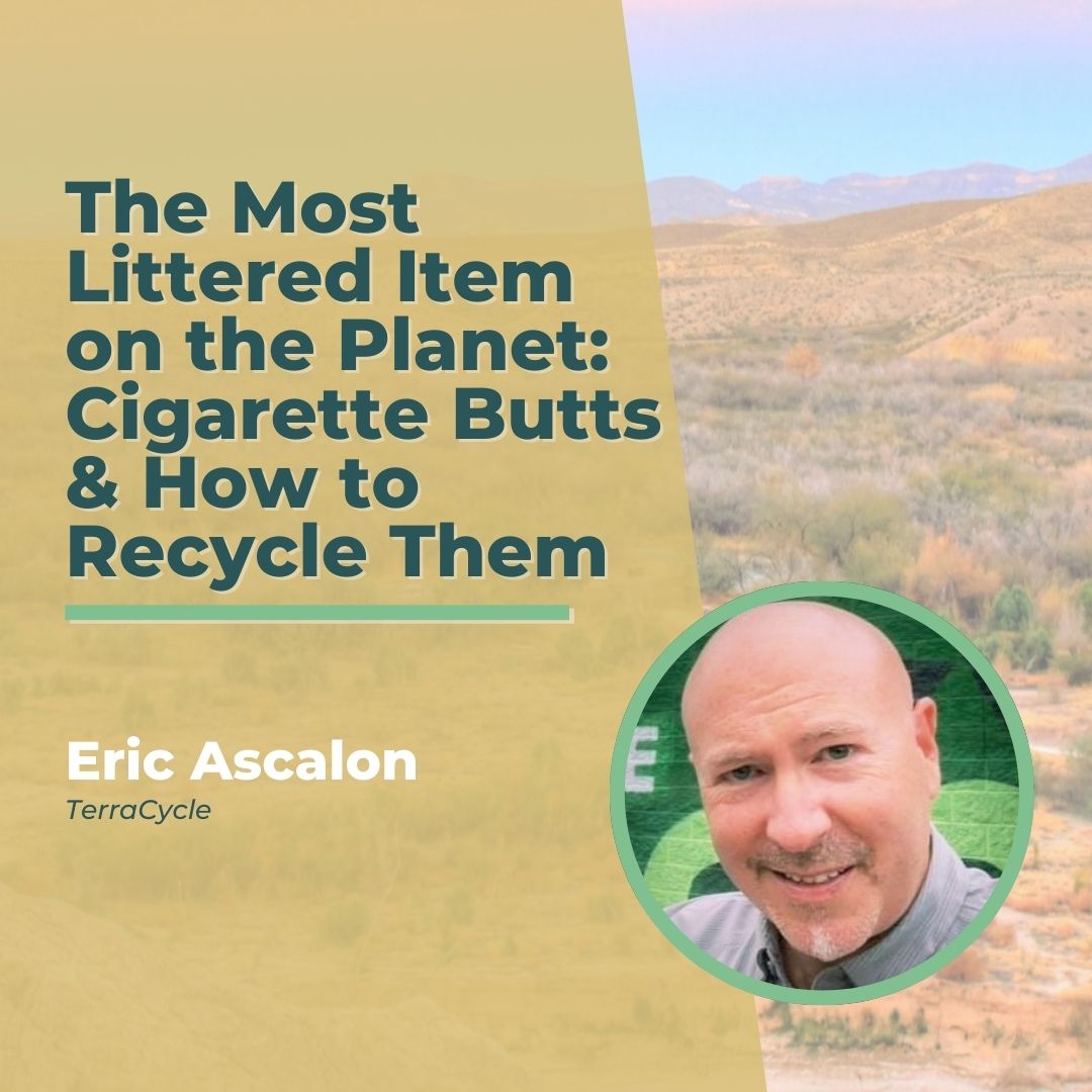 KTB conference session: the most littered item on the planet: cigarette butts and how to recycle them. Terracycle Eric Ascalon