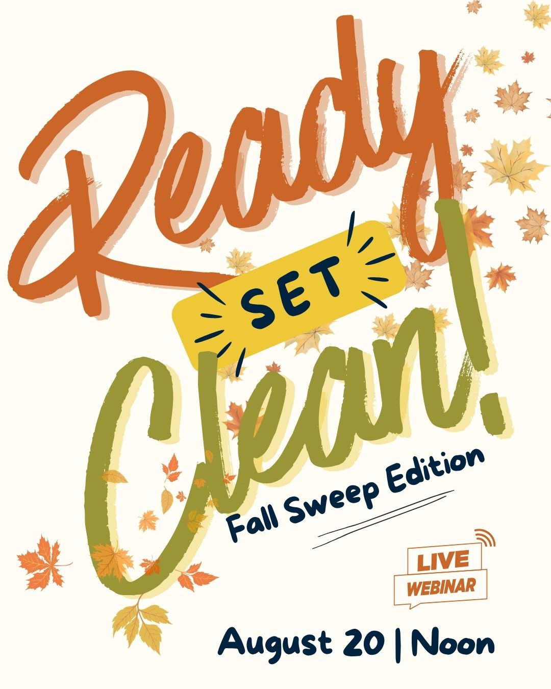 Ready, Set, Clean! Fall Sweep Edition Webinar on August 20, noon-1